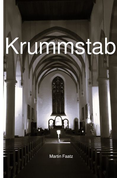 Krummstab, Taschenbuch von Martin Faatz, Epubli, 978-3-8187-1713-1