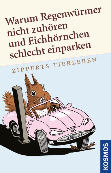 Produktbild: Warum Regenw&uuml;rmer nicht zuh&ouml;ren und Eichh&ouml;rnchen schlecht einparken