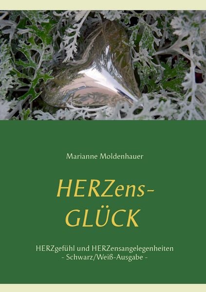 Produktbild: Herzens-Gl&uuml;ck - Herzgef&uuml;hl und Herzensangelegenheiten