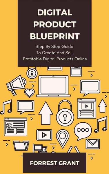Produktbild: Digital Product Blueprint - Step By Step Guide To Create And Sell Profitable Digital Products Online