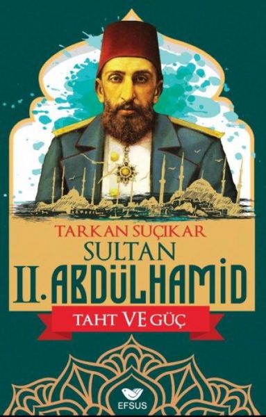 Produktbild: Sultan II. Abdulhamid Taht Ve G&uuml;c