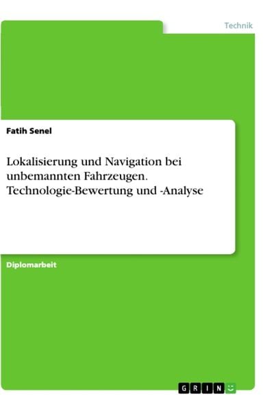 Produktbild: Lokalisierung und Navigation bei unbemannten Fahrzeugen. Technologie-Bewertung und -Analyse