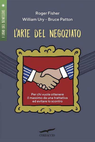 Produktbild: L' arte del negoziato. Per chi vuole ottenere il meglio in una trattativa ed evitare lo scontro