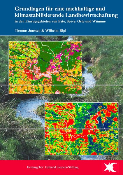 Produktbild: Grundlagen f&uuml;r eine nachhaltige und klimastabilisierende Landbewirtschaftung in den Einzugsgebieten von Este, Seeve, Oste und W&uuml;mme
