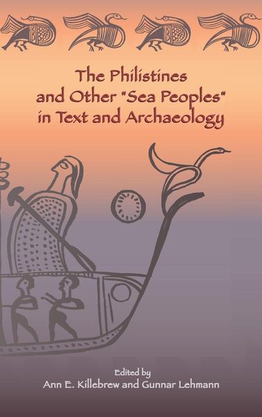 Produktbild: The Philistines and Other "Sea Peoples" in Text and Archaeology