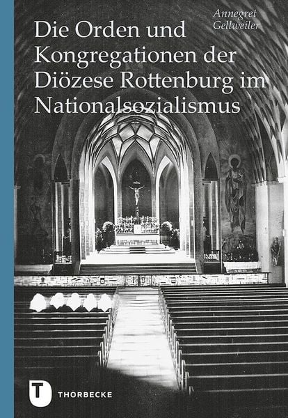 Produktbild: Die Orden und Kongregationen der Di&ouml;zese Rottenburg im Nationalsozialismus