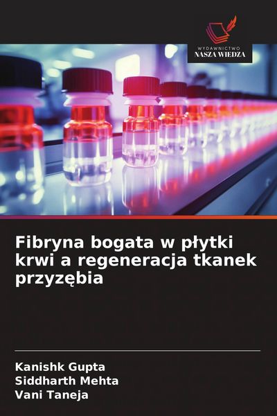 Produktbild: Fibryna bogata w p&iquest;ytki krwi a regeneracja tkanek przyz&iquest;bia