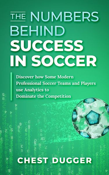 Produktbild: The Numbers Behind Success in Soccer