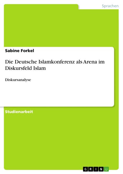 Produktbild: Die Deutsche Islamkonferenz als Arena im Diskursfeld Islam