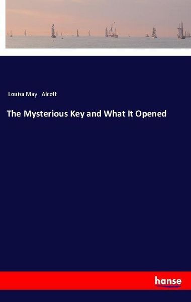 Produktbild: The Mysterious Key and What It Opened