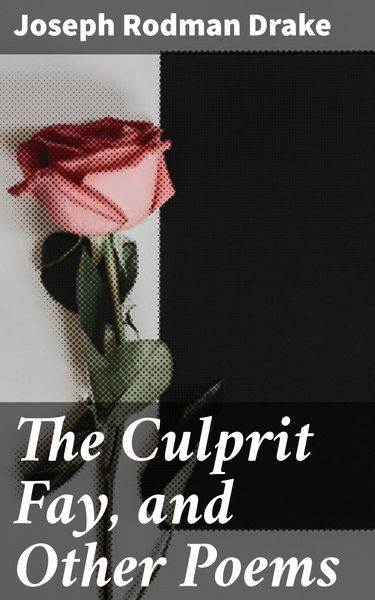Produktbild: The Culprit Fay, and Other Poems