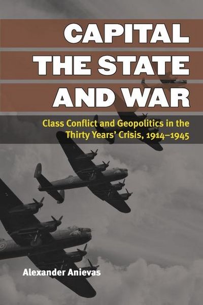 Produktbild: Anievas, A: Capital, the State, and War