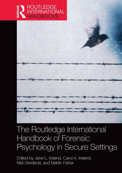 Produktbild: The Routledge International Handbook of Forensic Psychology in Secure Settings