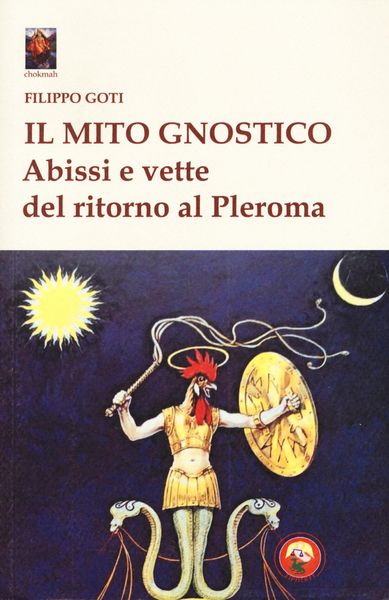 Produktbild: Il mito gnostico. Abissi e vette del ritorno al Pleroma