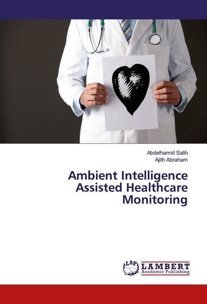 Produktbild: Ambient Intelligence Assisted Healthcare Monitoring