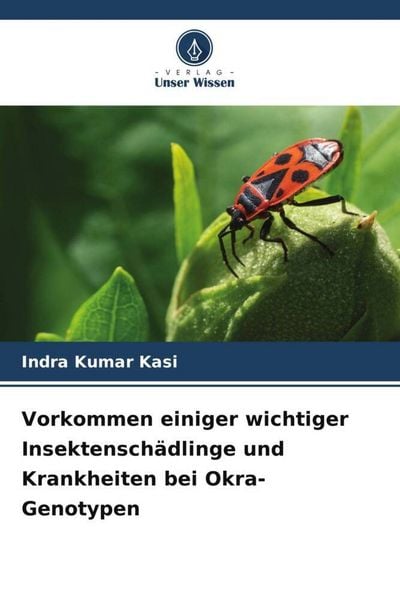 Produktbild: Vorkommen einiger wichtiger Insektensch&auml;dlinge und Krankheiten bei Okra-Genotypen