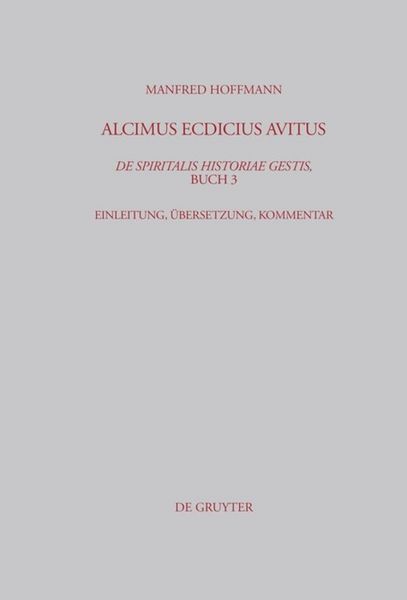 Produktbild: Alcimus Ecdicius Avitus, De spiritalis historiae gestis, Buch 3