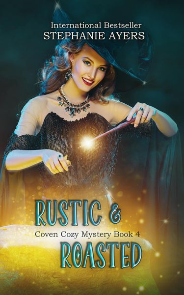 Produktbild: Rustic & Roasted: Coven Cozy Mystery Book 4 (Coven Cozy Mysteries, #4)