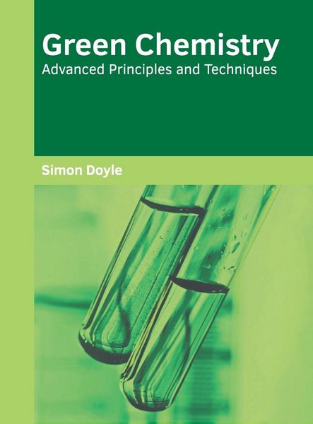 Produktbild: Green Chemistry: Advanced Principles and Techniques