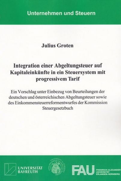 Produktbild: Integration einer Abgeltungsteuer auf Kapitaleink&uuml;nfte in ein Steuersystem mit progressivem Tarif