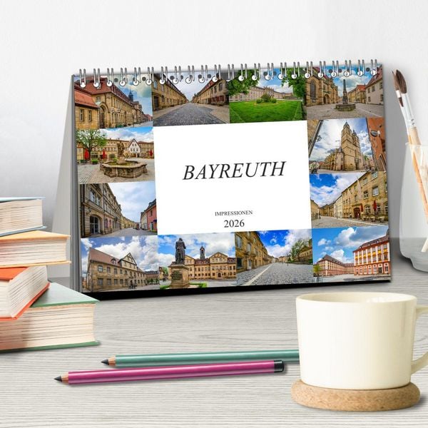 Produktbild: Bayreuth Impressionen (Tischkalender 2026 DIN A5 quer), CALVENDO Monatskalender