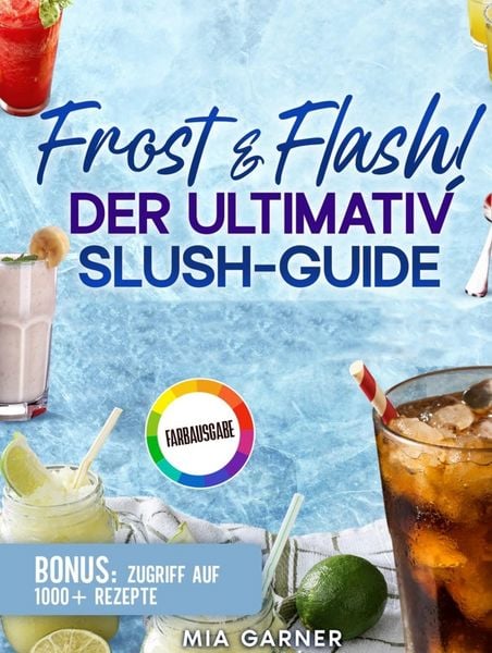 Produktbild: Frost & Flash! Der ultimative Slush-Guide
