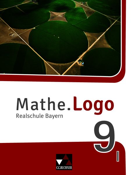 Mathe.Logo – Bayern / Mathe.Logo Bayern 9 I, Gebundene Ausgabe von Andreas Gilg,Ivonne Grill,Michael Kleine,Dominik Siebler,Katja Trost, Buchner,