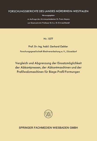 Produktbild: Vergleich und Abgrenzung der Einsatzm&ouml;glichkeit der Abkantpressen, der Abkantmaschinen und der Profilwalzmaschinen f&uuml;r Biege-Profil-Formungen