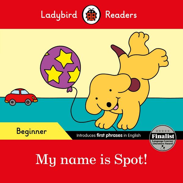 Produktbild: Ladybird Readers Beginner Level - Spot - My name is Spot! (ELT Graded Reader)