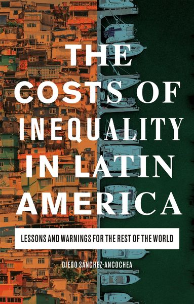 Produktbild: The Costs of Inequality in Latin America
