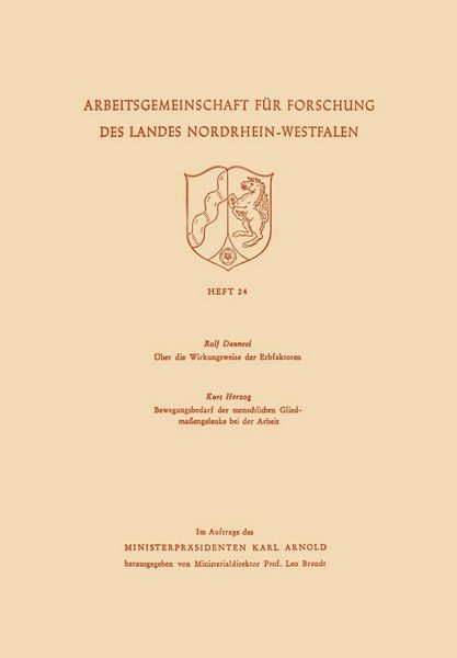 Produktbild: &Uuml;ber die Wirkungsweise der Erbfaktoren. Bewegungsbedarf der menschlichen Gliedma&szlig;engelenke bei der Arbeit