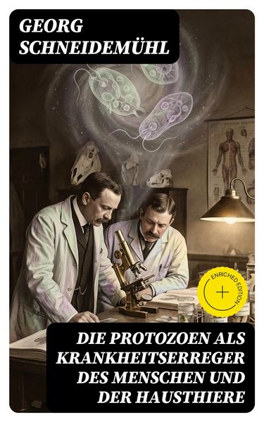 Produktbild: Die Protozoen als Krankheitserreger des Menschen und der Hausthiere