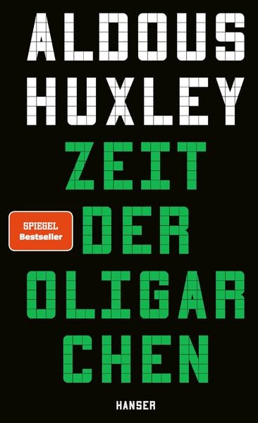 Zeit der Oligarchen, Gebundene Ausgabe von Aldous Huxley, Carl Hanser, 978-3-446-28723-5