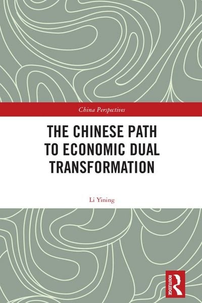Produktbild: The Chinese Path to Economic Dual Transformation