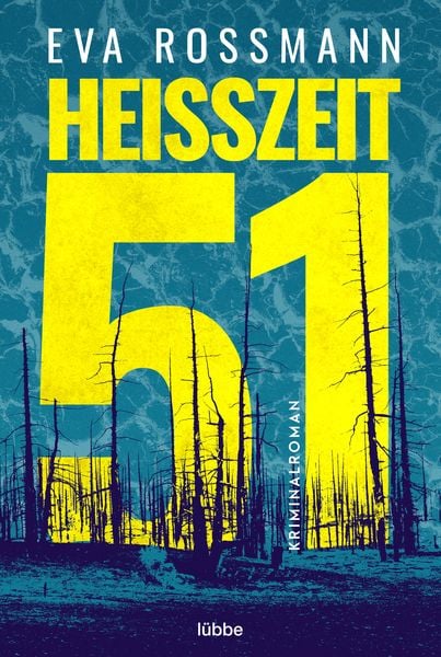 Heißzeit 51, Taschenbuch von Eva Rossmann, Lübbe