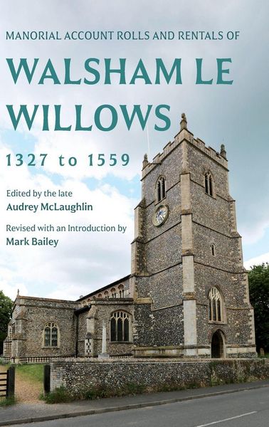 Produktbild: Manorial Account Rolls and Rentals of Walsham Le Willows 1327 to 1559