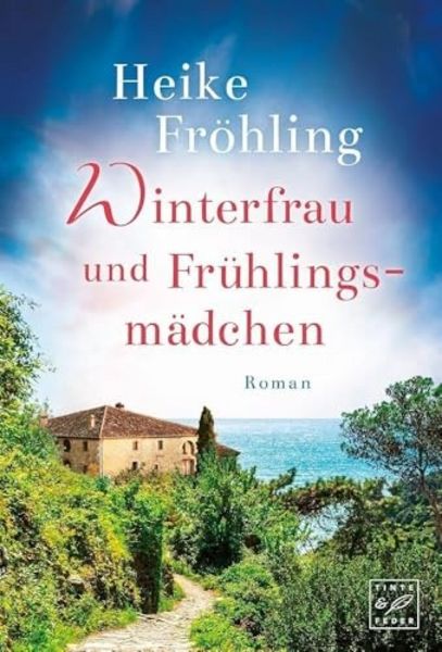 Winterfrau und Frühlingsmädchen, Taschenbuch von Heike Fröhling, Tinte & Feder, 9781503900776
