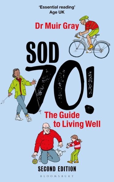 Produktbild: Sod Seventy!: The Guide to Living Well