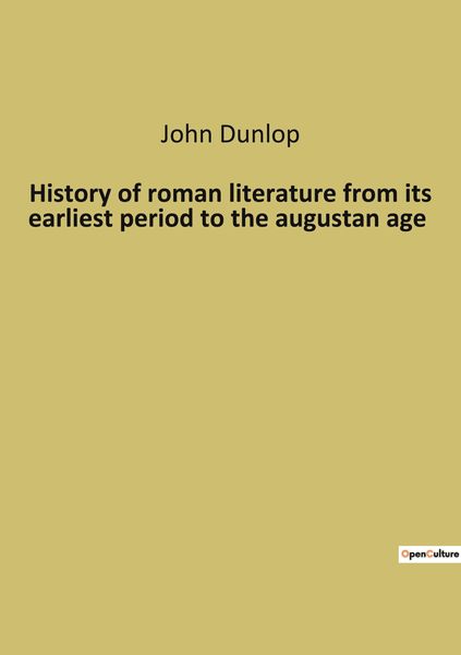 Produktbild: History of roman literature from its earliest period to the augustan age