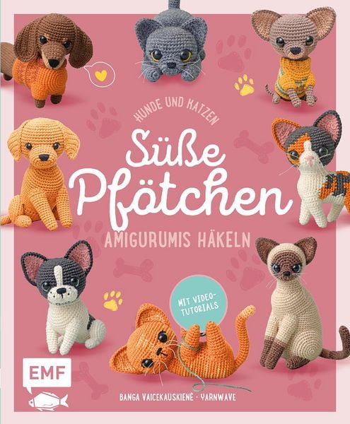 Süße Pfötchen – Hunde und Katzen als Amigurumis häkeln, Taschenbuch von Banga Vaicekauskienė, Edition Michael Fischer / EMF Verlag, 9783745931792