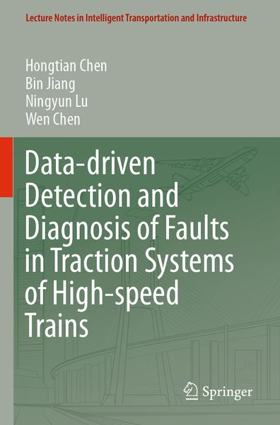 Produktbild: Data-driven Detection and Diagnosis of Faults in Traction Systems of High-speed Trains