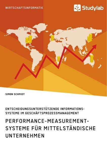 Produktbild: Performance-Measurement-Systeme f&uuml;r mittelst&auml;ndische Unternehmen. Entscheidungsunterst&uuml;tzende Informationssysteme im Gesch&auml;ftsprozessmanagement