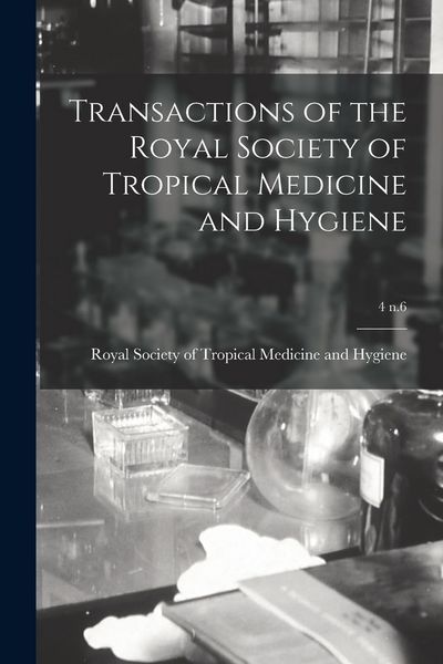 Produktbild: Transactions of the Royal Society of Tropical Medicine and Hygiene; 4 n.6