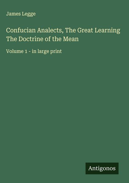 Produktbild: Confucian Analects, The Great Learning The Doctrine of the Mean