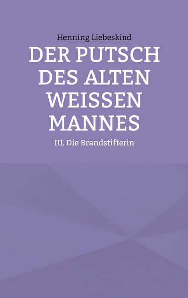 Produktbild: Der Putsch des alten wei&szlig;en Mannes