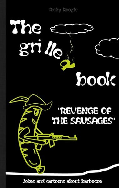 Produktbild: THE GRILLED BOOK Jokes and cartoons about barbecue