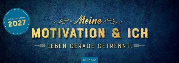 Produktbild: Tischkalender Meine Motivation & ich leben gerade getrennt. 2027
