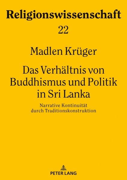Das Verhältnis von Buddhismus und Politik in Sri Lanka, Taschenbuch von Madlen Krüger, Peter Lang GmbH, Internationaler Verlag der Wissenschaften,