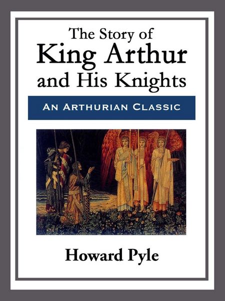 Produktbild: The Story of King Arthur and His Knights