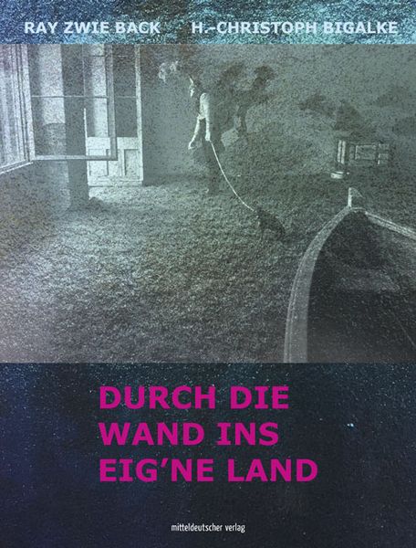 Produktbild: Durch die Wand ins eig&rsquo;ne Land